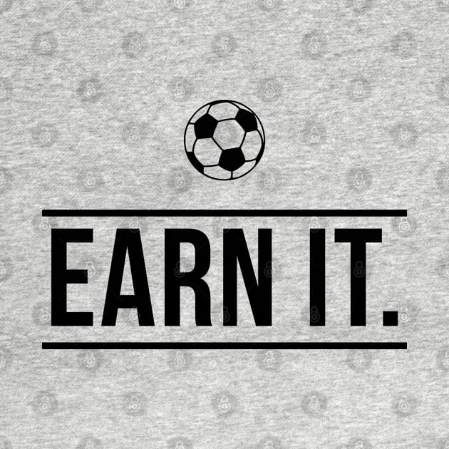 Earn It Football Quote by McNutt